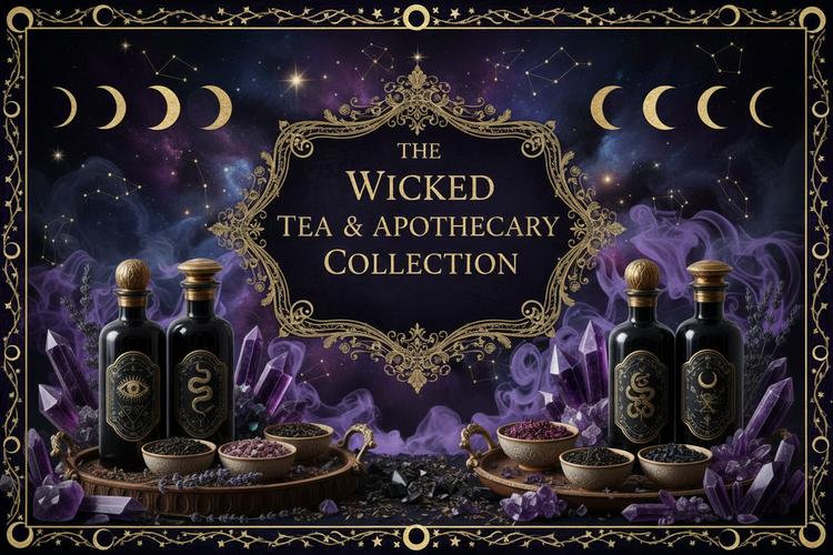 Wicked "Tea" & Apothecary Collection * Coming Soon! Not yet available *